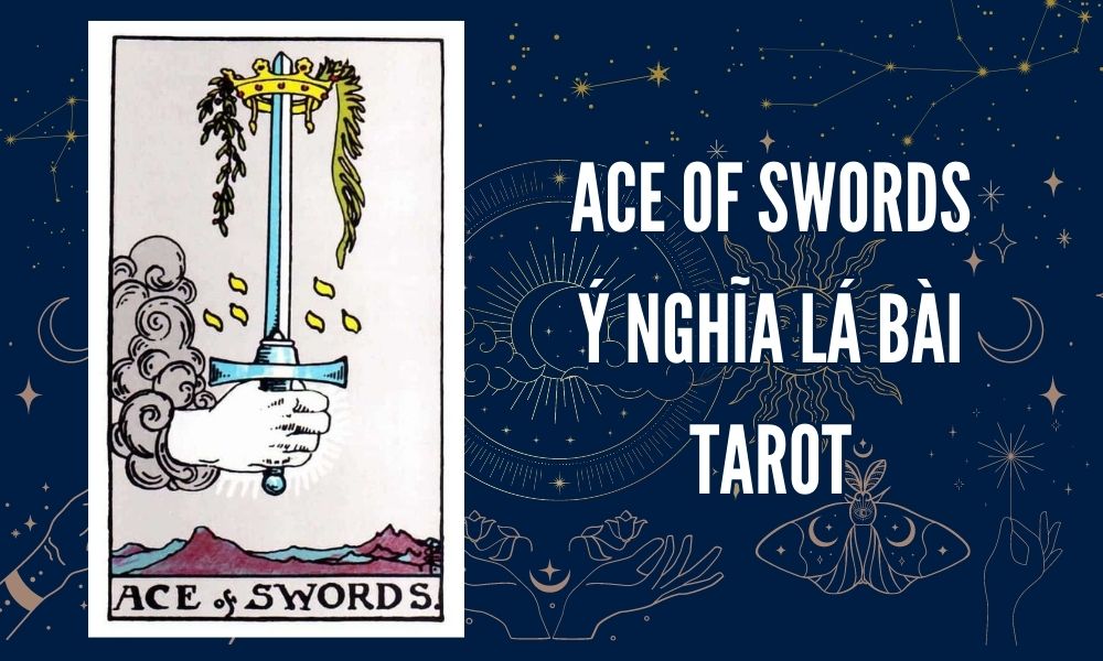 Ý NGHĨA LÁ BÀI TAROT - Ace of Swords