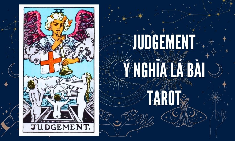 Ý NGHĨA LÁ BÀI TAROT - Judgement