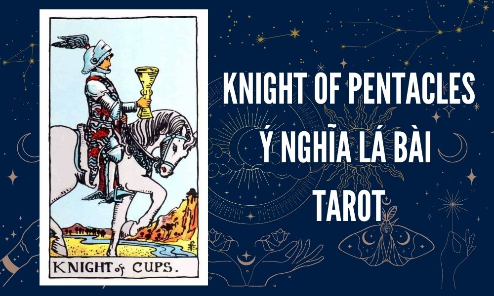 Ý NGHĨA LÁ BÀI TAROT - Knight of Pantacles
