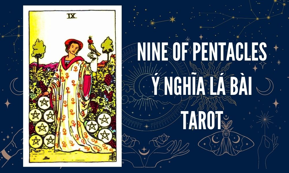 Ý NGHĨA LÁ BÀI TAROT - Nine of Pentacles