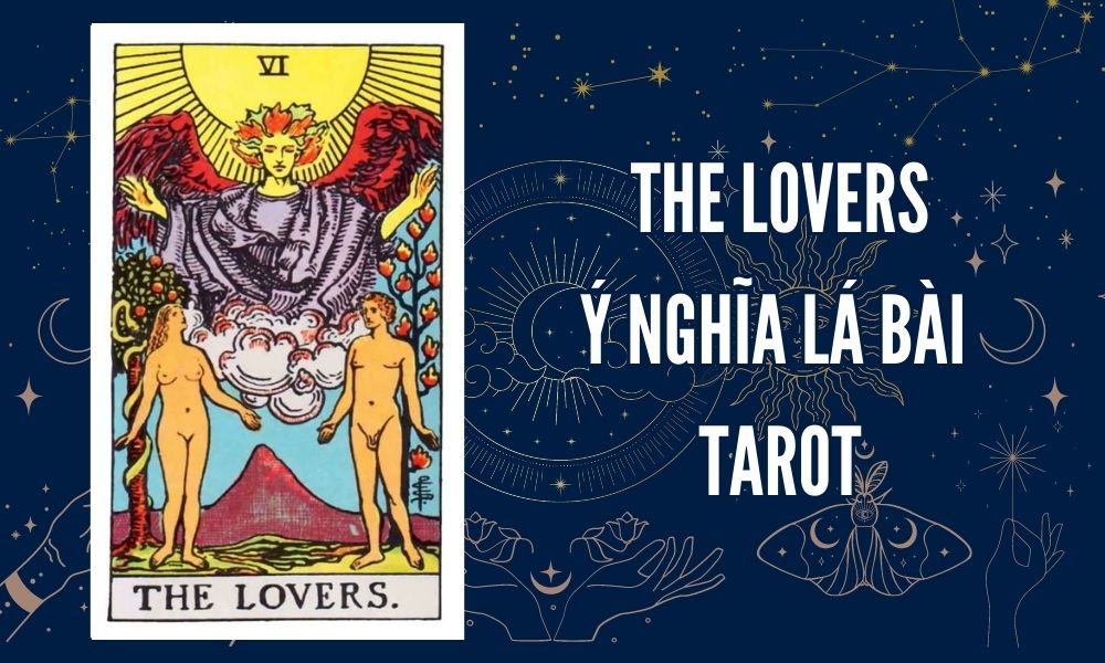 Ý NGHĨA LÁ BÀI TAROT - The Lovers