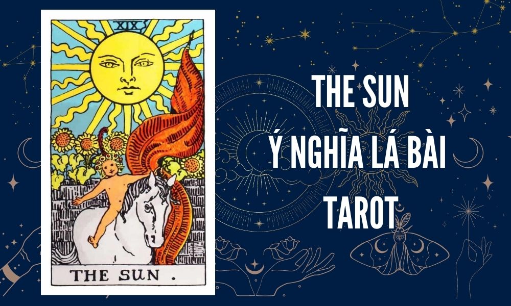 Ý NGHĨA LÁ BÀI TAROT - The Sun